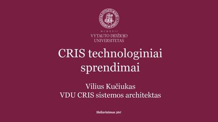 CRIS technologiniai sprendimai