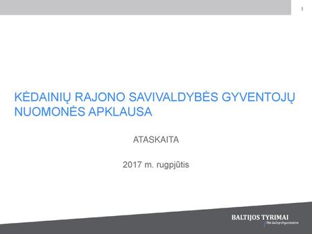 KĖDAINIŲ RAJONO SAVIVALDYBĖS GYVENTOJŲ NUOMONĖS APKLAUSA