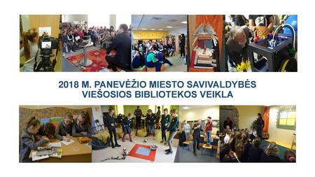2018 M. PANEVĖŽIO MIESTO SAVIVALDYBĖS VIEŠOSIOS BIBLIOTEKOS VEIKLA