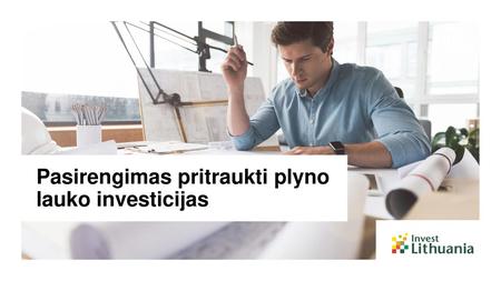 Pasirengimas pritraukti plyno lauko investicijas