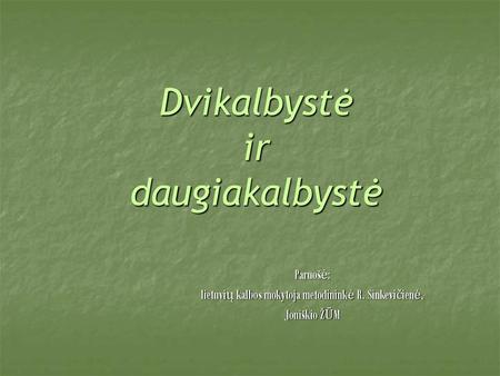 Dvikalbystė ir daugiakalbystė
