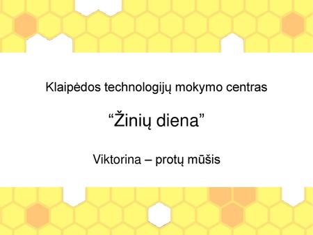 “Žinių diena” Klaipėdos technologijų mokymo centras
