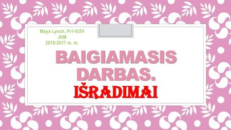 Baigiamasis darbas. IŠRADIMAI