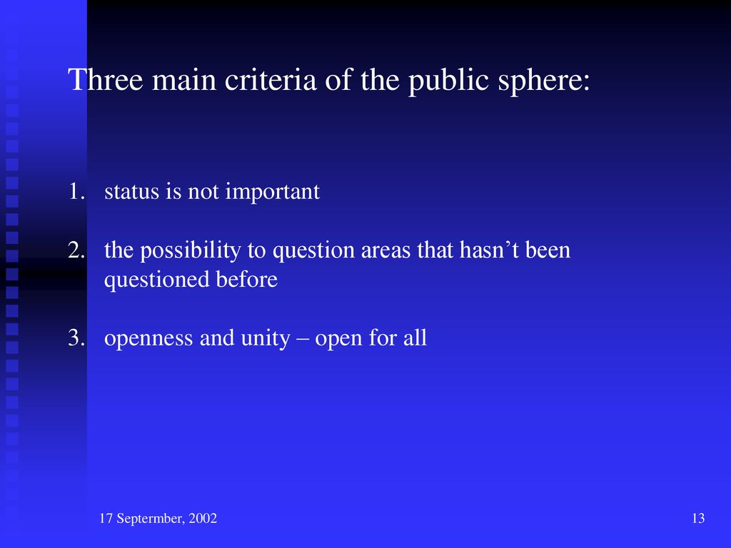 Three main criteria of the public sphere: