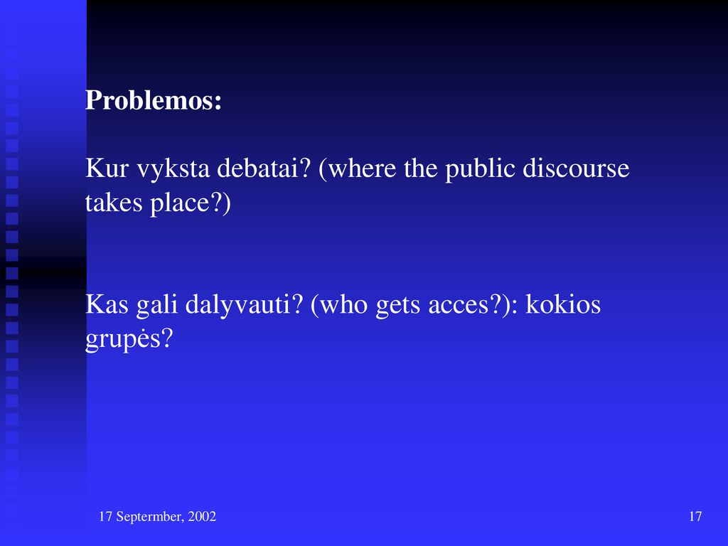 Kur vyksta debatai (where the public discourse takes place )