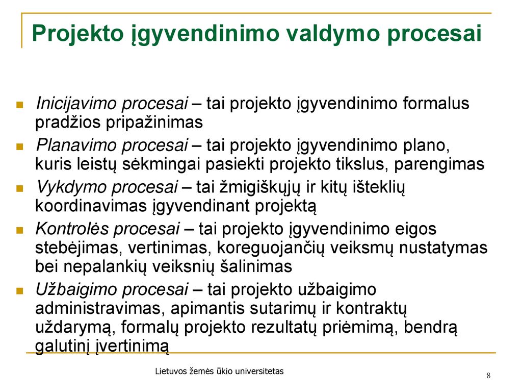Projekto įgyvendinimo valdymo procesai