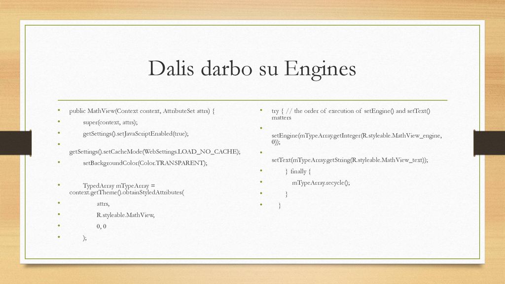 Dalis darbo su Engines public MathView(Context context, AttributeSet attrs) { super(context, attrs);
