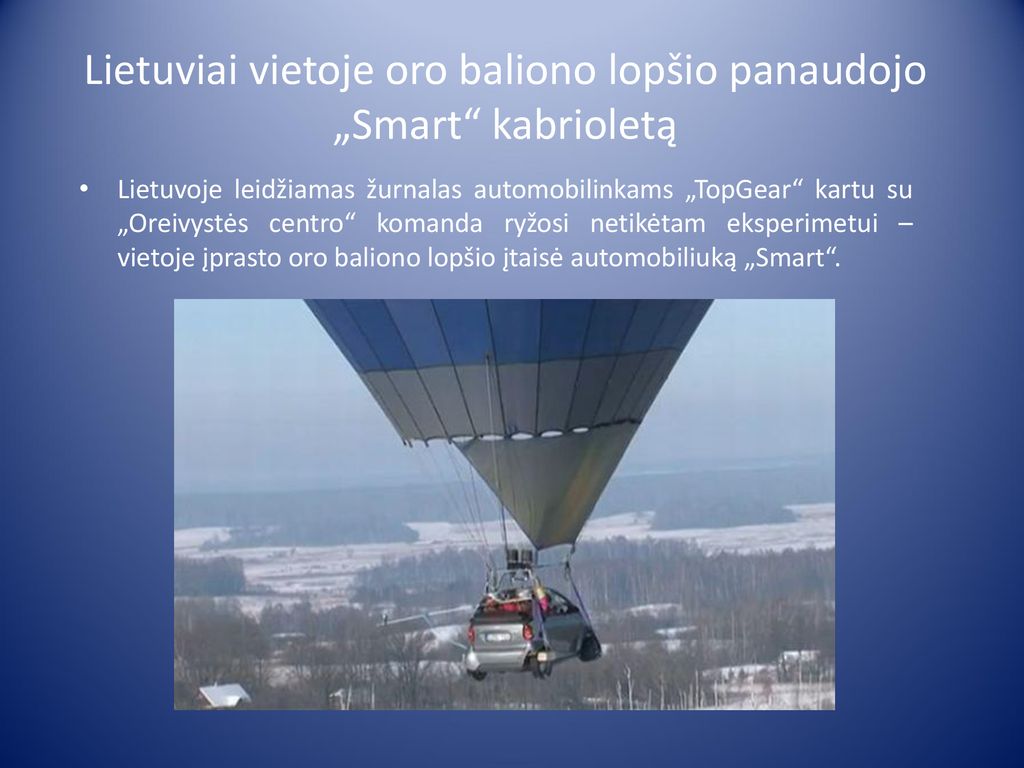 Lietuviai vietoje oro baliono lopšio panaudojo „Smart kabrioletą