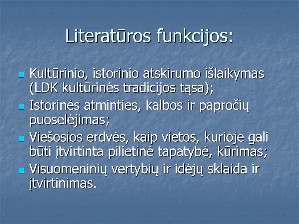 Literatūros funkcijos: