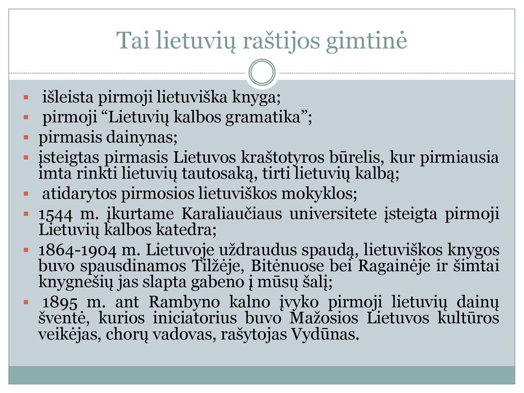 Tai lietuvių raštijos gimtinė