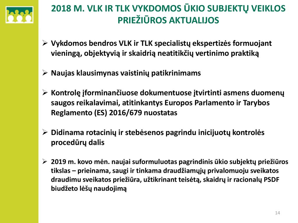 2018 M. VLK IR TLK VYKDOMOS ŪKIO SUBJEKTŲ VEIKLOS PRIEŽIŪROS AKTUALIJOS