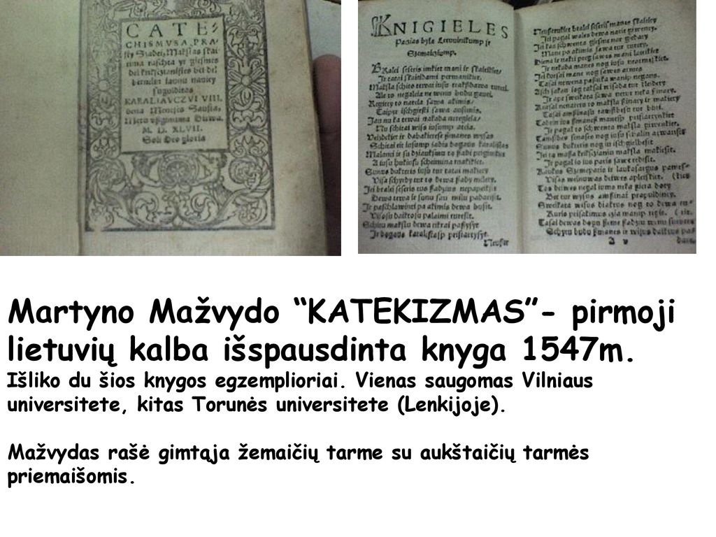 Martyno Mažvydo KATEKIZMAS - pirmoji lietuvių kalba išspausdinta knyga 1547m.