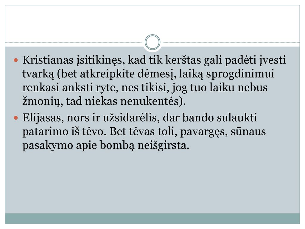Kristianas įsitikinęs, kad tik kerštas gali padėti įvesti tvarką (bet atkreipkite dėmesį, laiką sprogdinimui renkasi anksti ryte, nes tikisi, jog tuo laiku nebus žmonių, tad niekas nenukentės).