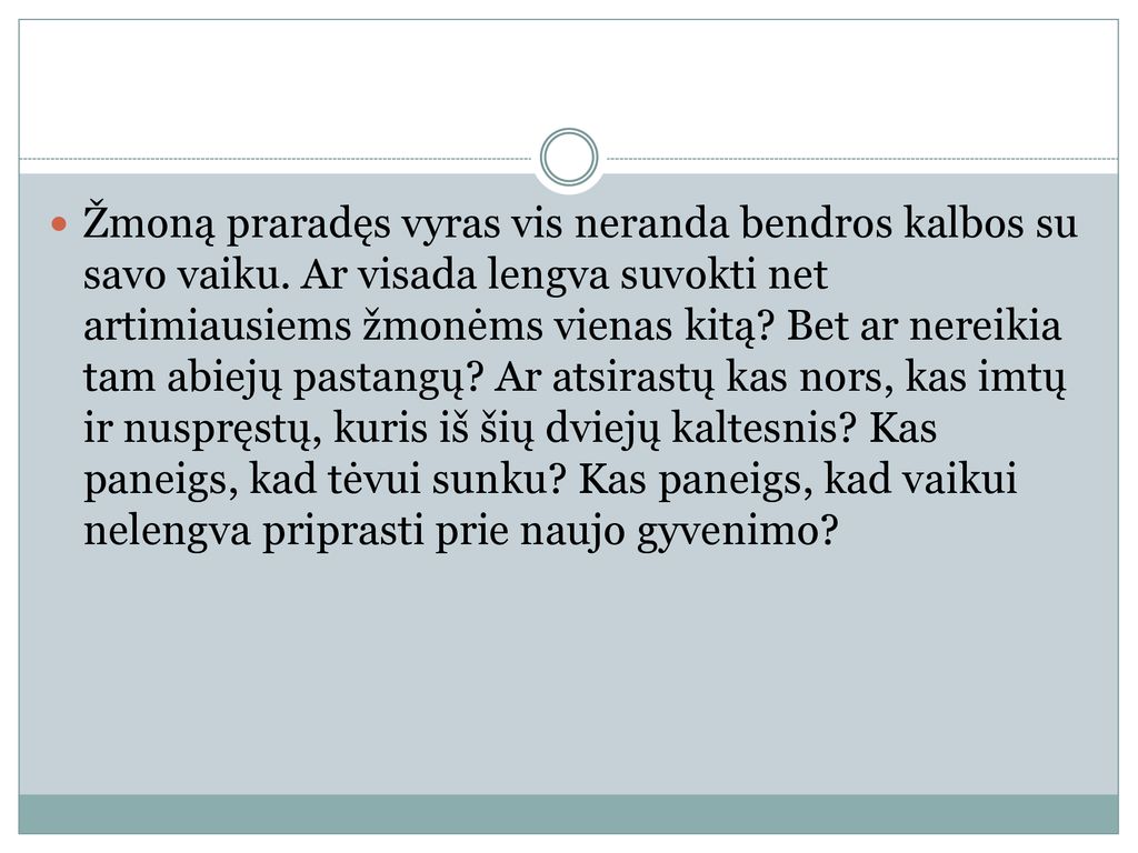 Žmoną praradęs vyras vis neranda bendros kalbos su savo vaiku