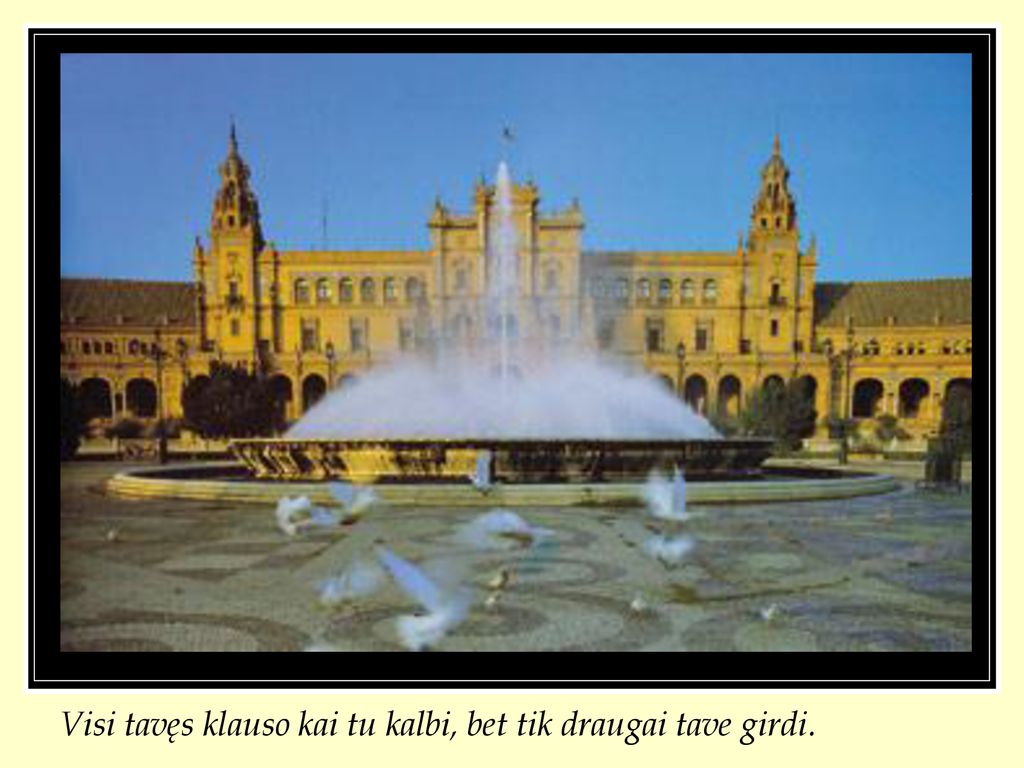 Visi tavęs klauso kai tu kalbi, bet tik draugai tave girdi.