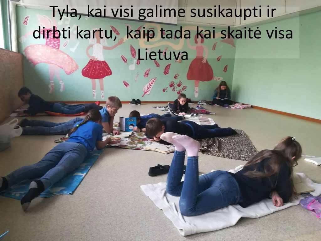 Tyla, kai visi galime susikaupti ir dirbti kartu, kaip tada kai skaitė visa Lietuva