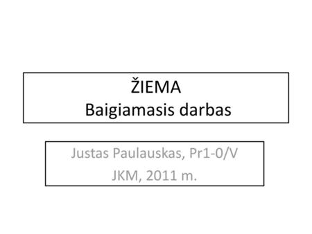 ŽIEMA Baigiamasis darbas