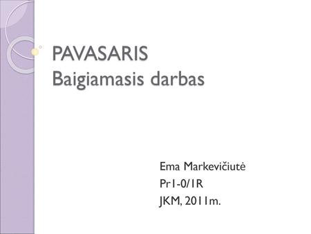 PAVASARIS Baigiamasis darbas