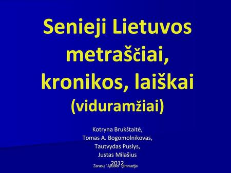 Senieji Lietuvos metraščiai, kronikos, laiškai (viduramžiai)