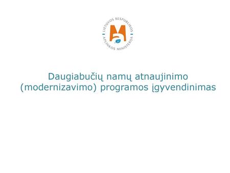 Daugiabučių namų atnaujinimo (modernizavimo) programos įgyvendinimas
