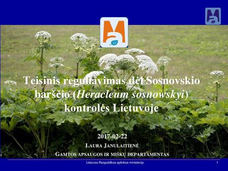 Laura Janulaitienė Gamtos apsaugos ir miškų departamentas