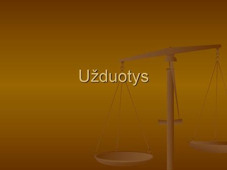 Užduotys.