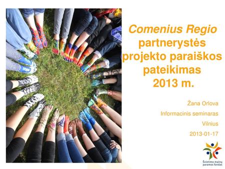 Comenius Regio partnerystės projekto paraiškos pateikimas 2013 m.