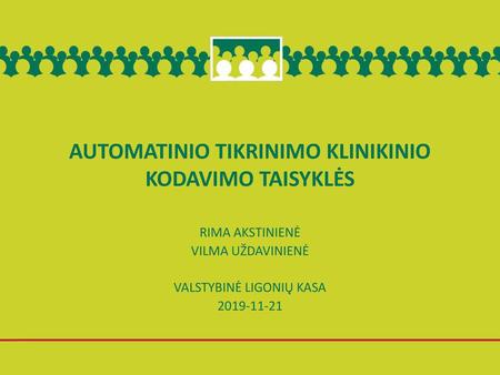 AUTOMATINIO TIKRINIMO KLINIKINIO KODAVIMO TAISYKLĖS
