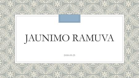 JAUNIMO RAMUVA 2018-05-25.