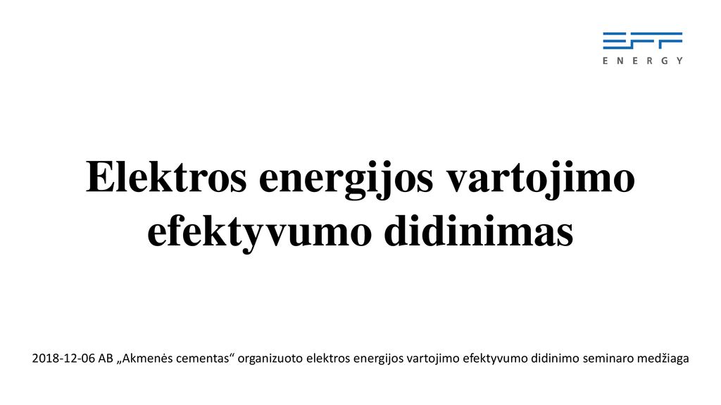 Elektros Energijos Vartojimo Efektyvumo Didinimas Ppt Atsisiųsti