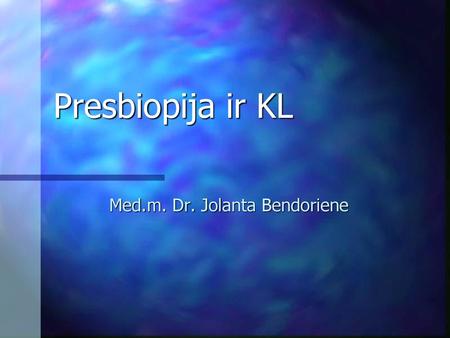 Med.m. Dr. Jolanta Bendoriene