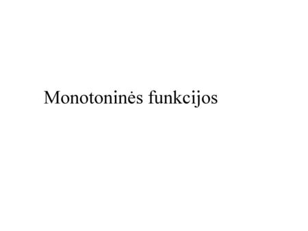 Monotoninės funkcijos