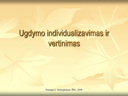 Ugdymo individualizavimas ir vertinimas