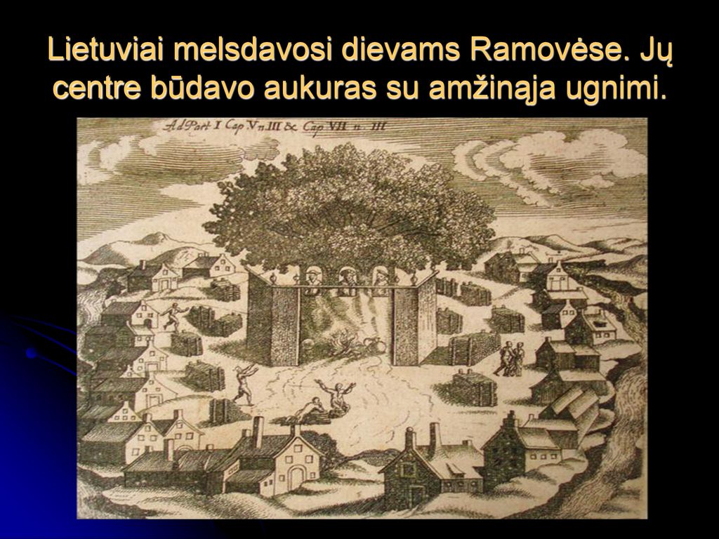 Lietuviai melsdavosi dievams Ramovėse