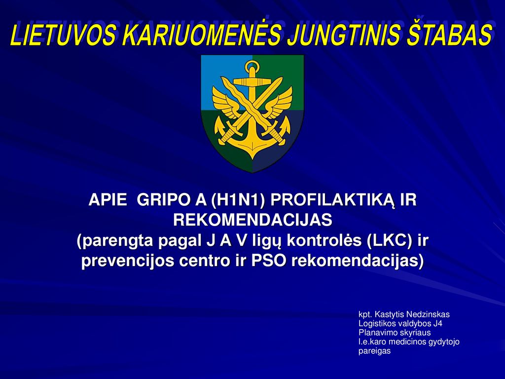 APIE GRIPO A (H1N1) PROFILAKTIKĄ IR REKOMENDACIJAS (parengta pagal J A V ligų kontrolės (LKC) ir prevencijos centro ir PSO rekomendacijas)