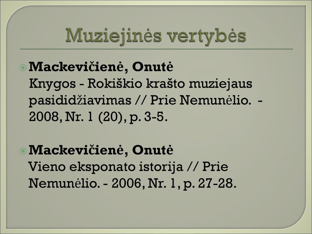 Muziejinės vertybės Mackevičienė, Onutė