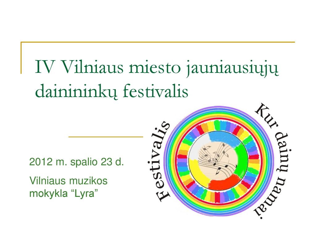 IV Vilniaus miesto jauniausiųjų dainininkų festivalis