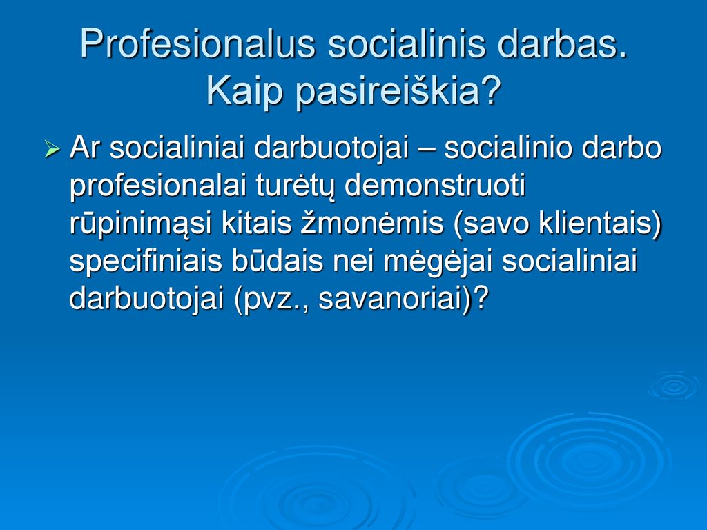 SOCIALINĖS VEIKLOS PROFESINĖ ETIKA 1 - Ppt Atsisiųsti