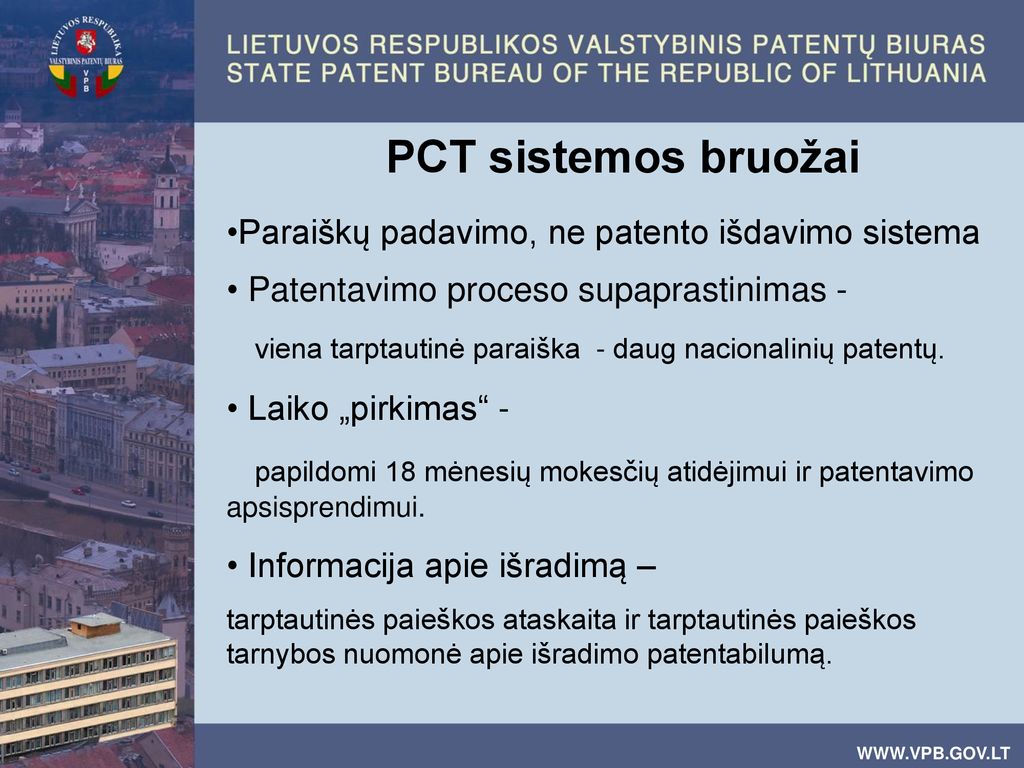 PCT sistemos bruožai Paraiškų padavimo, ne patento išdavimo sistema