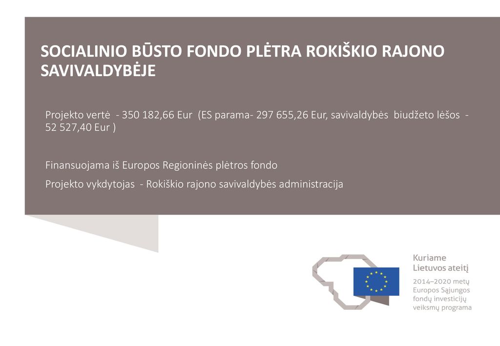 SOCIALINIO BŪSTO FONDO PLĖTRA ROKIŠKIO RAJONO SAVIVALDYBĖJE - Ppt ...