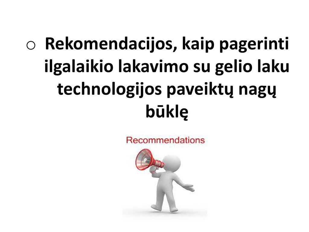 Rekomendacijos, kaip pagerinti ilgalaikio lakavimo su gelio laku technologijos paveiktų nagų būklę