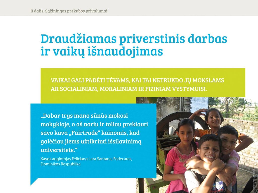 1. Manoma, kad 98 mln. vaikų ir jaunimo dirba žemės ūkyje