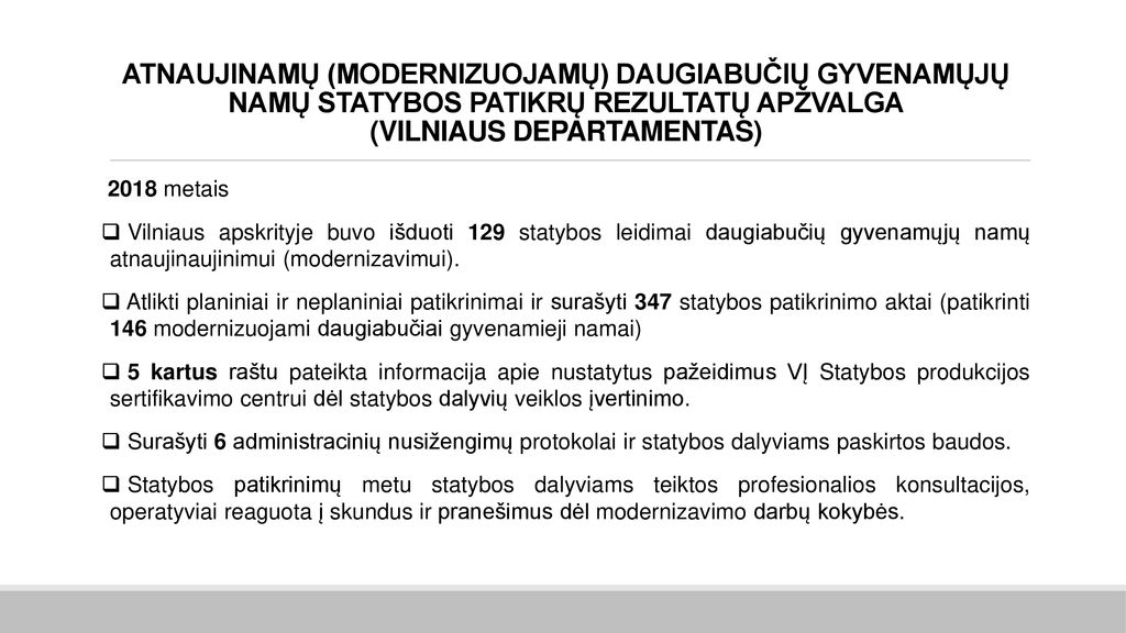 ATNAUJINAMŲ (MODERNIZUOJAMŲ) DAUGIABUČIŲ GYVENAMŲJŲ NAMŲ STATYBOS PATIKRŲ REZULTATŲ APŽVALGA (VILNIAUS DEPARTAMENTAS)