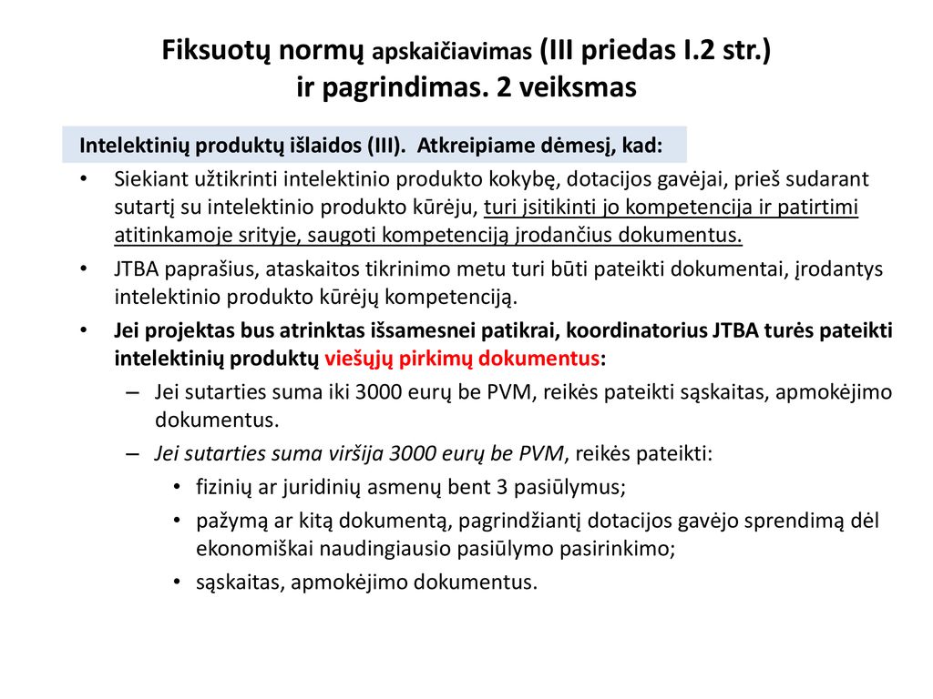 Fiksuotų normų apskaičiavimas (III priedas I. 2 str. ) ir pagrindimas