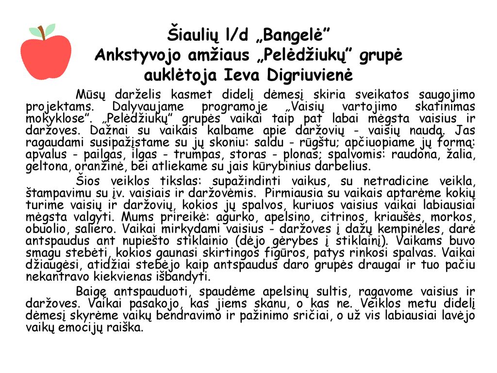 Šiaulių l/d „Bangelė Ankstyvojo amžiaus „Pelėdžiukų grupė auklėtoja Ieva Digriuvienė
