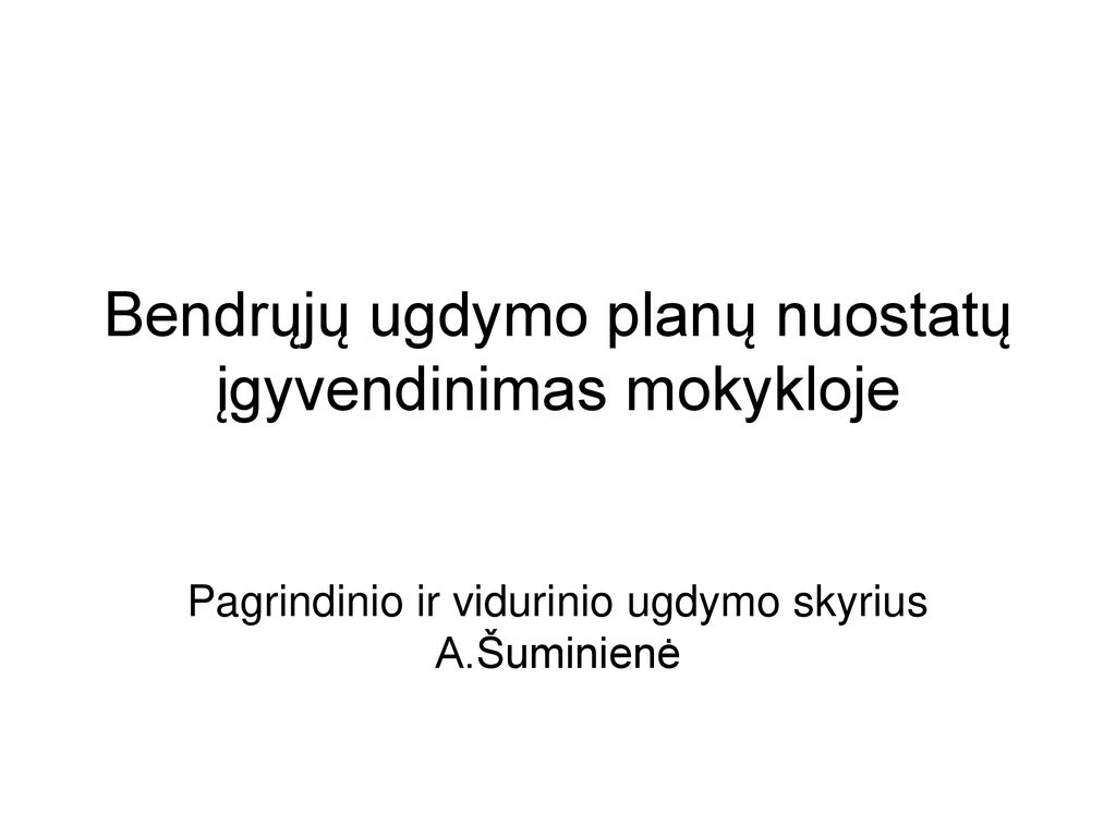 Bendrųjų Ugdymo Planų Nuostatų įgyvendinimas Mokykloje - Ppt Atsisiųsti