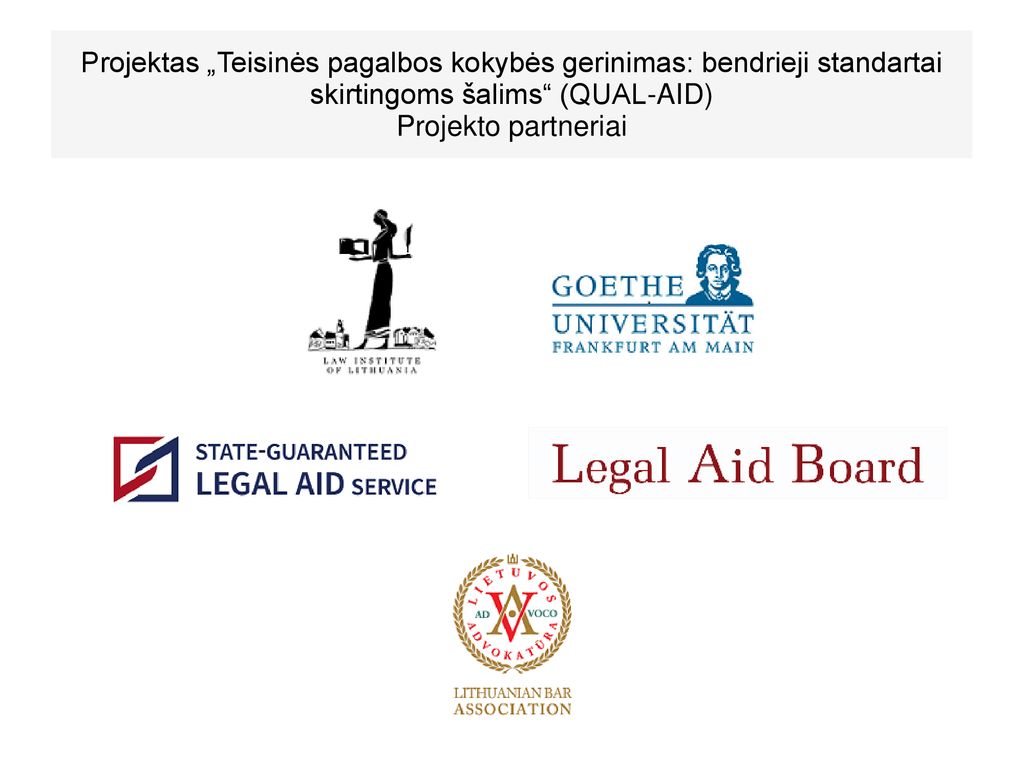 Projektas „Teisinės pagalbos kokybės gerinimas: bendrieji standartai skirtingoms šalims (QUAL-AID) Projekto partneriai