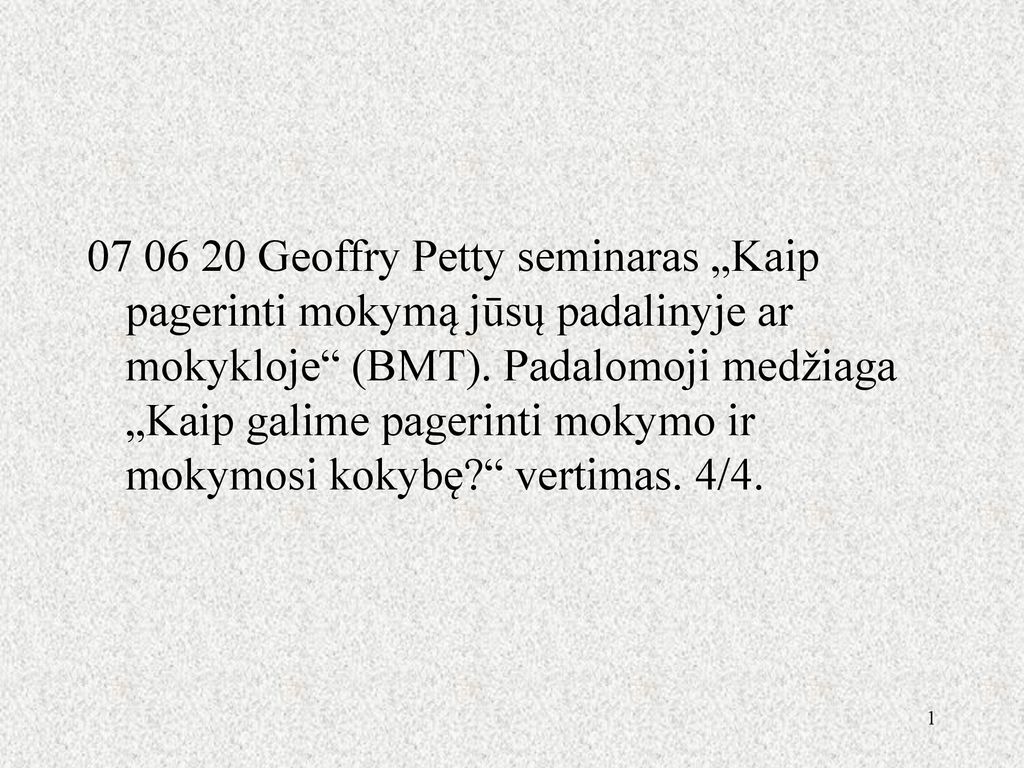 Geoffry Petty seminaras „Kaip pagerinti mokymą jūsų padalinyje ar mokykloje (BMT).