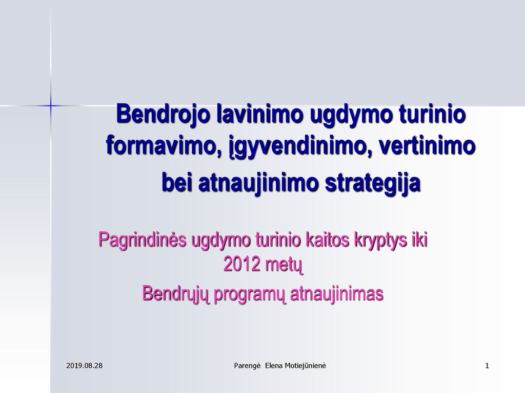 Bendrojo lavinimo ugdymo turinio formavimo, įgyvendinimo, vertinimo bei atnaujinimo strategija