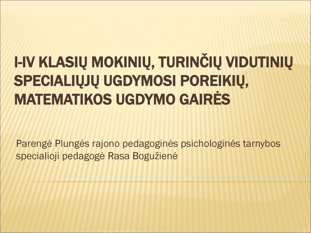 I-IV klasių mokinių, turinčių Vidutinių specialiųjų ugdymosi poreikių, matematikos ugdymo gairės